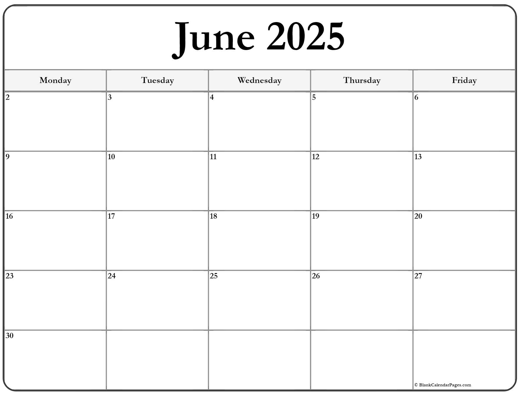 June 2025 Monday Calendar Monday to Sunday