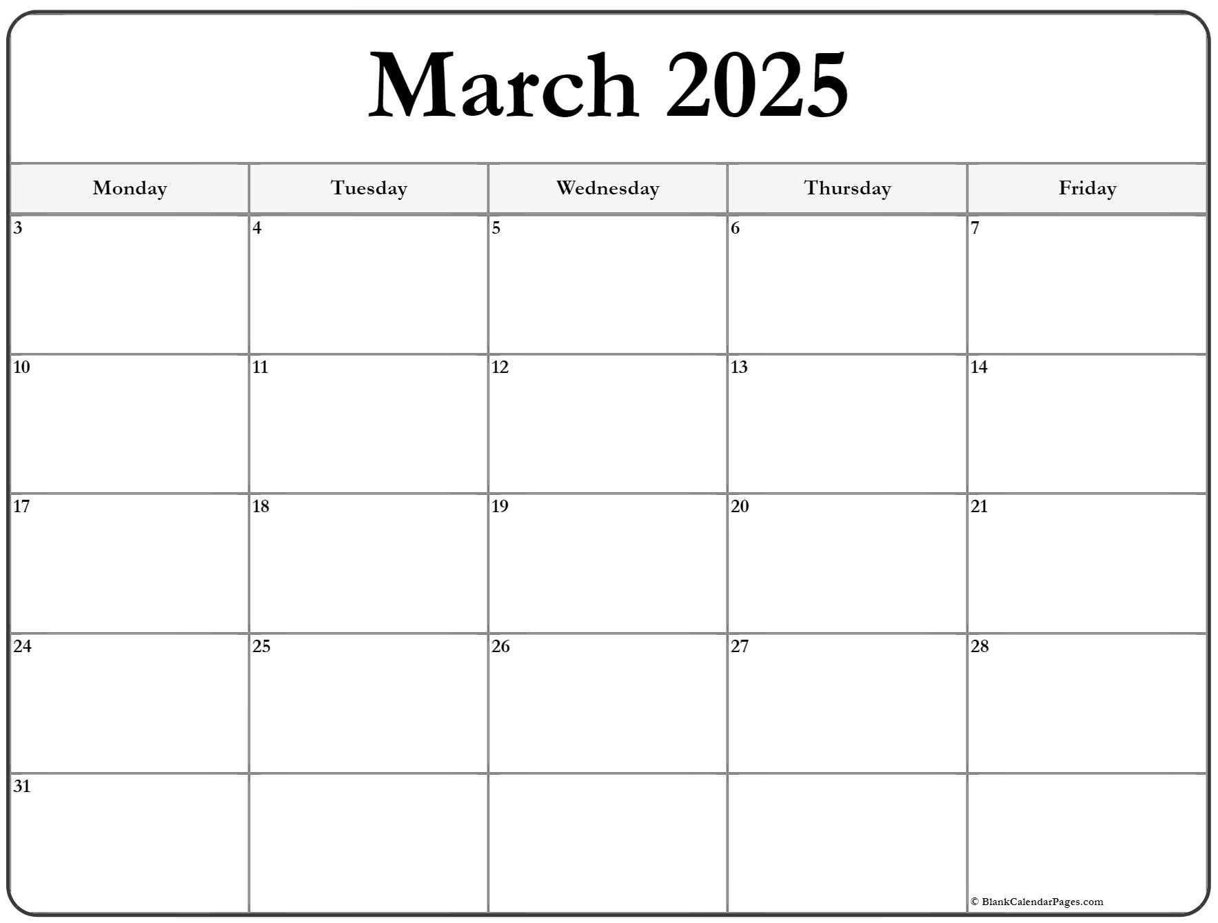 March 2025 Monday Calendar Monday To Sunday
